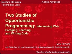 Stanford HCI Group Technology Labs Adobe Advanced Two