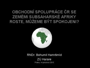 OBCHODN SPOLUPRCE R SE ZEMMI SUBSAHARSK AFRIKY ROSTE