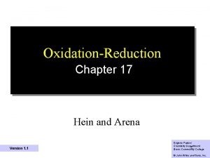 OxidationReduction Chapter 17 Hein and Arena Version 1