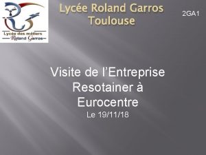 Lyce Roland Garros Toulouse Visite de lEntreprise Resotainer