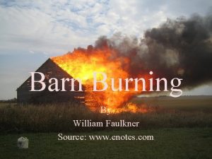 Barn Burning By William Faulkner Source www enotes