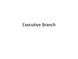 Executive Branch Presidential Qualifications 35 years old Natural