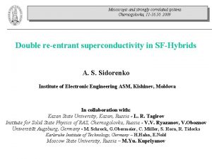 Mesoscopic and strongly correlated systems Chernogolovka 11 16