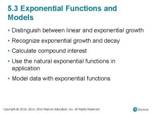 5 3 Exponential Functions and Models Distinguish between