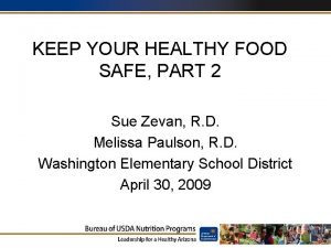 KEEP YOUR HEALTHY FOOD SAFE PART 2 Sue