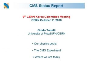 CMS Status Report 8 th CERNKorea Committee Meeting