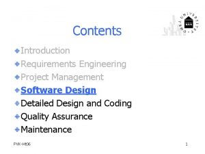 Contents Introduction Requirements Engineering Project Management Software Design