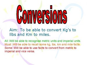 Convert llbs to kg