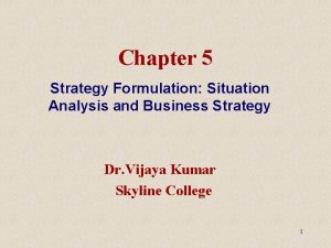 Chapter 5 Strategy Formulation Situation Analysis and Business