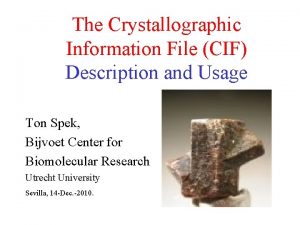 The Crystallographic Information File CIF Description and Usage