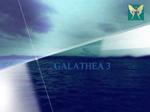 TMS GALATHEA 3 Total Management Solution TMS Trine