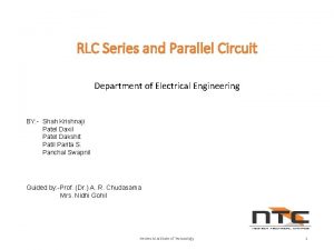 RLC Series and Parallel Circuit Department of Electrical