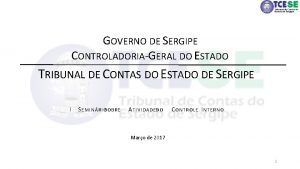 GOVERNO DE SERGIPE CONTROLADORIAGERAL DO ESTADO TRIBUNAL DE
