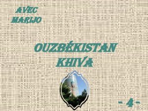 av EC Marijo ouzbkistan khiva 4 On retrouve