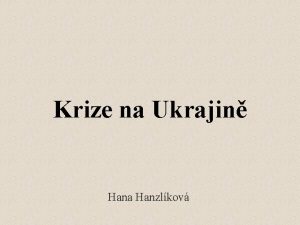 Krize na Ukrajin Hana Hanzlkov Potek krize listopad