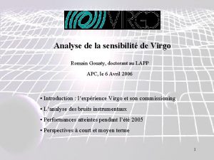 Analyse de la sensibilit de Virgo Romain Gouaty