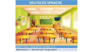 DEUTSCHE SPRACHE Lektion 7 Thema Freitag der 13