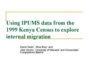 Using IPUMS data from the 1999 Kenya Census