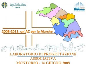 Azione Cattolica Italiana Delegazione regionale delle Marche LABORATORIO