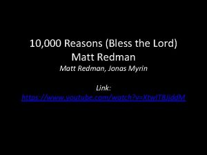 10 000 Reasons Bless the Lord Matt Redman