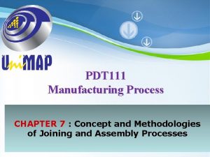 PDT 111 Manufacturing Process CHAPTER 7 Concept and