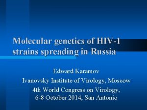 Molecular genetics of HIV1 strains spreading in Russia