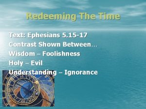 Redeeming The Time Text Ephesians 5 15 17