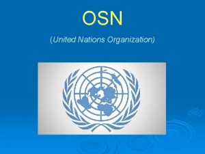 OSN United Nations Organization Co je to OSN