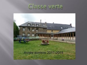 Classe verte Anne scolaire 2017 2018 Projet pdagogique