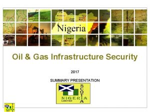 Oil Gas Infrastructure Security 2017 SUMMARY PRESENTATION Oil
