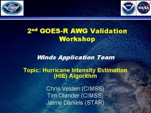 2 nd GOESR AWG Validation Workshop Winds Application