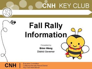 CNH KEY CLUB Fall Rally Information Presented by