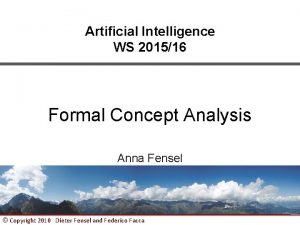 Artificial Intelligence WS 201516 Formal Concept Analysis Anna