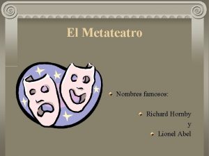 El Metateatro Nombres famosos Richard Hornby y Lionel