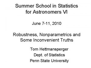 Summer School in Statistics for Astronomers VI June
