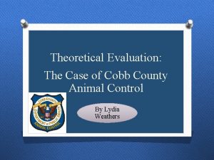 Theoretical Evaluation The Case of Cobb County Animal