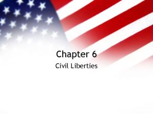 Chapter 6 Civil Liberties Civil Rights Introduction Civil