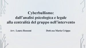 Cyberbullismo dallanalisi psicologica e legale alla centralit del