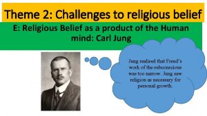 Theme 2 Challenges to religious belief E Religious