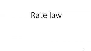 Rate law 1 rate a Br 2 rate