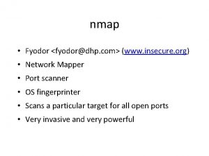 nmap Fyodor fyodordhp com www insecure org Network