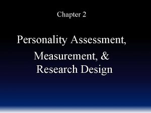 Chapter 2 Personality Assessment Measurement Research Design Psychometrics