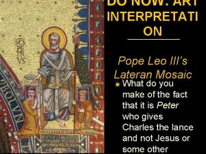 DO NOW ART INTERPRETATI ON Pope Leo IIIs