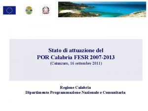 Stato di attuazione del POR Calabria FESR 2007