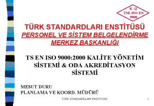 K Q TSEISOEN 9000 TRK STANDARDLARI ENSTTS PERSONEL