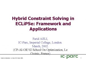 Hybrid Constraint Solving in ECLi PSe Framework and