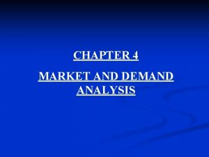 Market and demand analysis