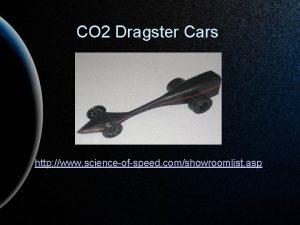 CO 2 Dragster Cars http www scienceofspeed comshowroomlist