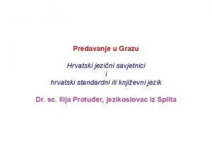 Gdje se najpravilnije govori hrvatski jezik
