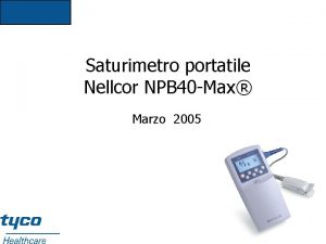 Saturimetro portatile Nellcor NPB 40 Max Marzo 2005